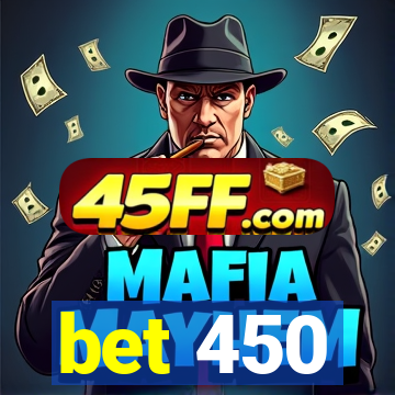 bet 450